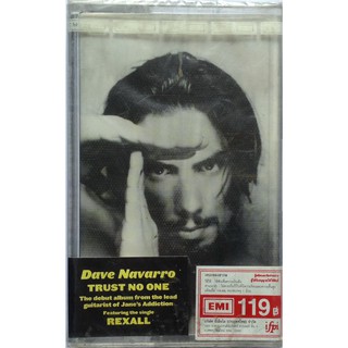 Cassette Tape เทปคาสเซ็ตเพลง Dave Navarro Trust No One ลิขสิทธิ์ ซีล