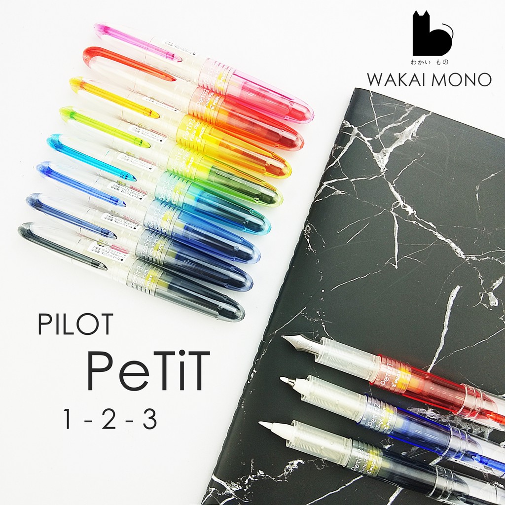 ปากกา Pilot PeTiT 1 / 2 / 3 Fountain Pen / Sign Pen / Brush Pen