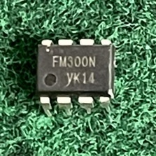 IC FM300N , FSGM300N , FSQ0265R , FSDM311 ,  FSL136MR , FAN7601 , FAN4800IN , 300N 0265 M311 136M 76