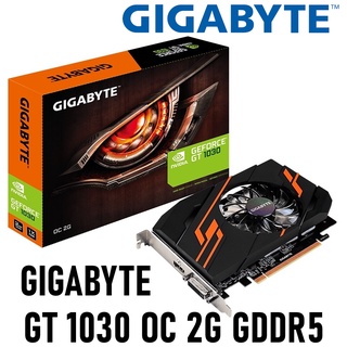 VGA (การ์ดแสดงผล) GIGABYTE GT 1030 OC 2G GDDR5 (GV-N1030OC-2GI) ประกัน 3 ปี