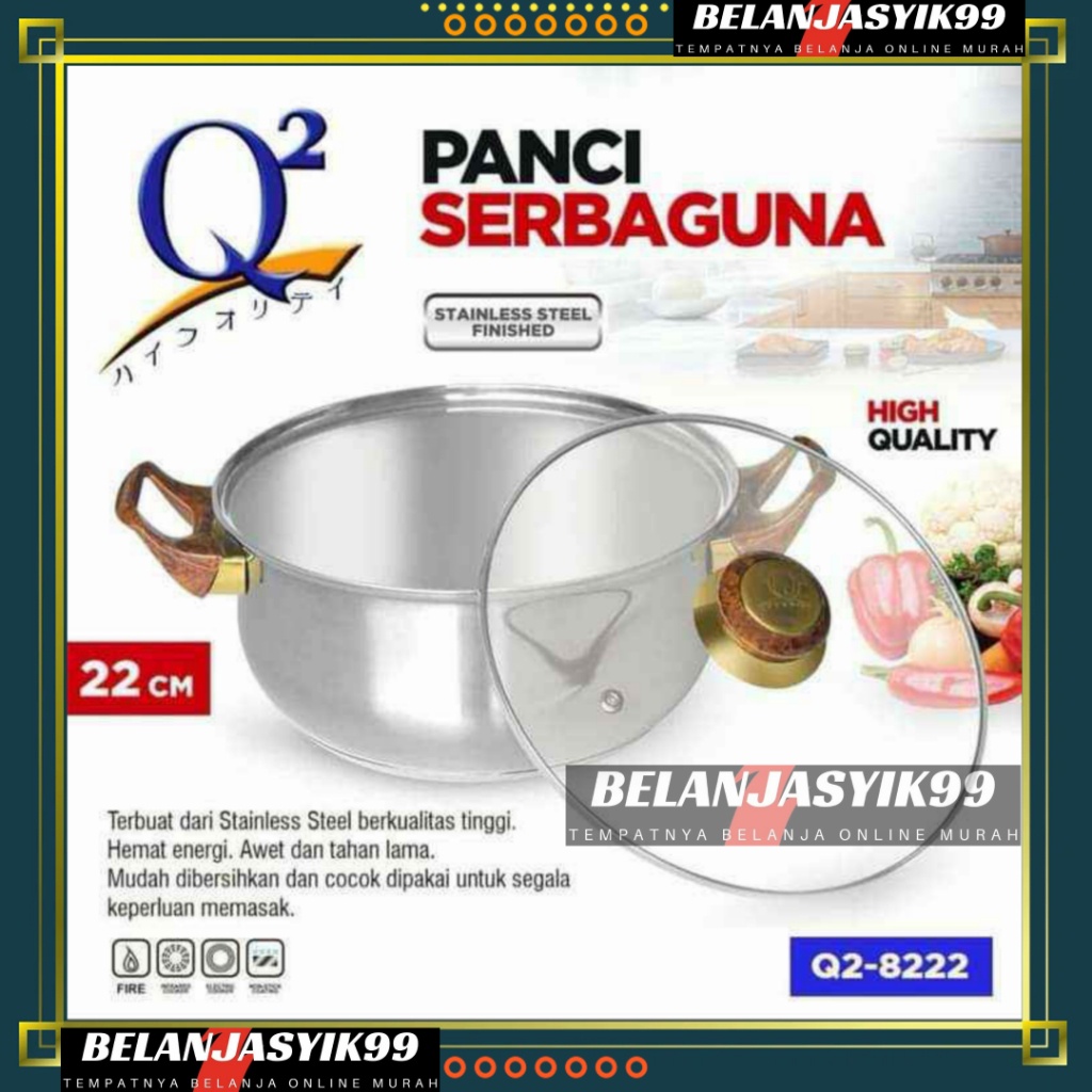 MULTIPURPOSE STOVE POT Q2 8222 STAINLESS POT / 22CM STOVE POT / 22CM STOVE POT / 22CM MULTIPURPOSE Q