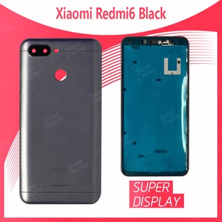 Xiaomi Redmi 6 อะไหล่บอดี้ เคสกลางพร้อมฝาหลัง Body For xiaomi redmi6 Super Display