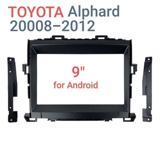 หน้ากากTOYOTA ALPHARD Y2008-2011 สำหรับเปลี่ยนจอandroid_9"