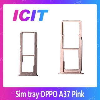 OPPO A37/A37f อะไหล่ถาดซิม ถาดใส่ซิม Sim Tray (ได้1ชิ้นค่ะ) สินค้าพร้อมส่ง คุณภาพดี อะไหล่มือถือ ICIT 2020