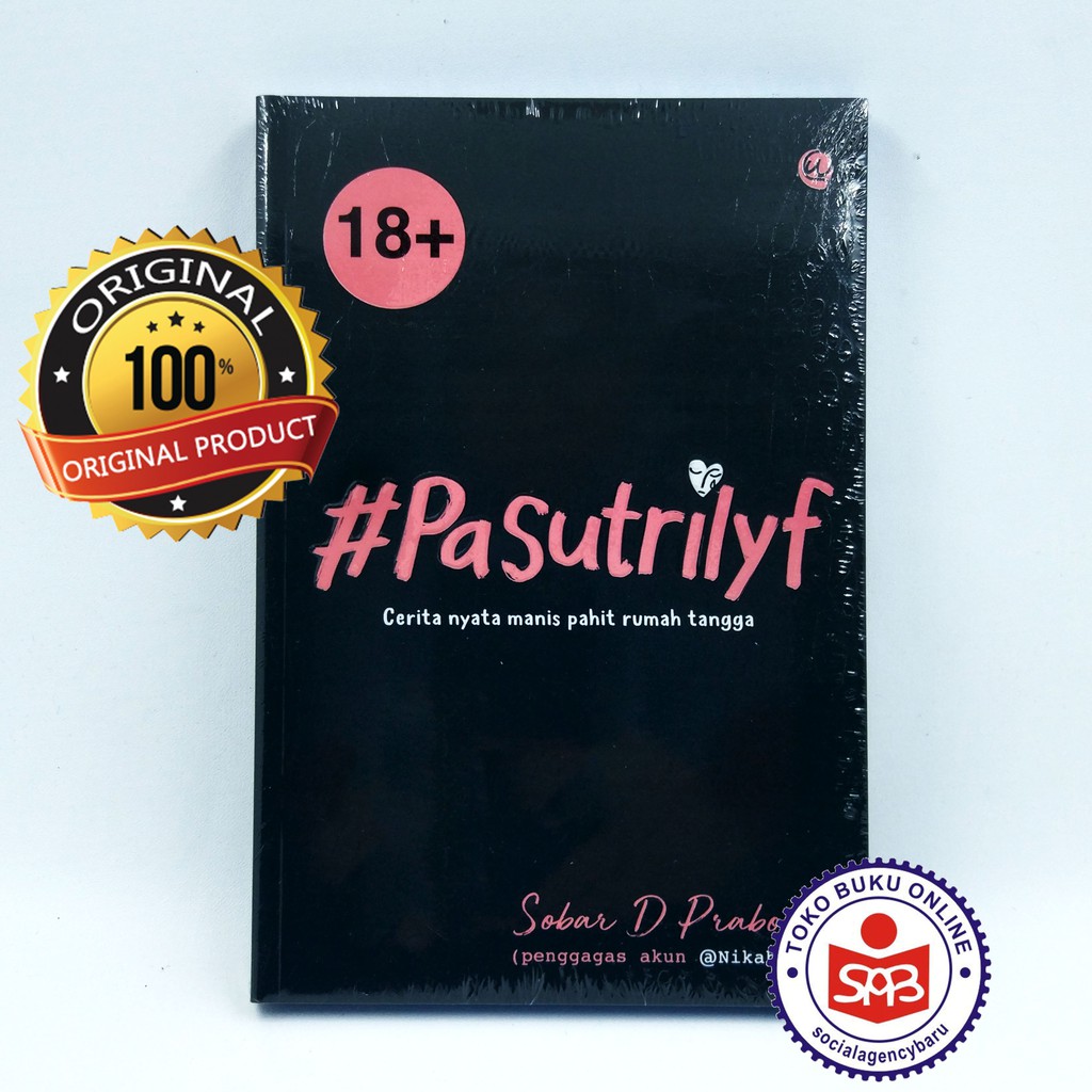 Pasutrilyf True Stories of Sweets Bitter Household - Sobar D Prabowo