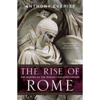 หนังสือใหม่พร้อมส่ง RISE OF ROME, THE: THE MAKING OF THE WORLDS GREATEST EMPIRE