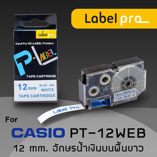 เทปพิมพ์ อักษร ฉลาก เทียบเท่า Label Pro สำหรับ Casio XR-12WEB1 XR12WEB1 XR 12WEB1 PT-12WEB 12 มม. อักษรน้ำเงินบนพื้นขาว