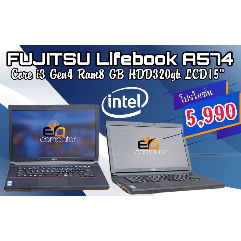 โน๊ตบุ๊ค มือสองสภาพดี โน๊ตบุ๊ค Fujitsu A574 CPU CORE i3 gen4  Core i3-4000M Ram 8 gb ddr3