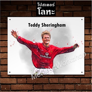 โปสเตอร์โลหะ Teddy Sheringham Manchester United เท็ดดี้ เชอริงแฮม ตำนาน นักฟุตบอล แมนยู แมนเชสเตอร์ยูไนเต็ด