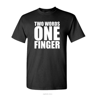 [S-5XL] ใหม่ เสื้อยืด ผ้าฝ้าย พิมพ์ลาย TWO WORDS ONE FINGER สําหรับผู้ชาย