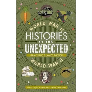 หนังสือใหม่พร้อมส่ง HISTORIES OF THE UNEXPECTED: WORLD WAR II