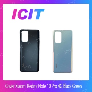 Xiaomi Redmi Note 10 pro 4G อะไหล่ฝาหลัง หลังเครื่อง Cover For Xiaomi Redmi Note 10 pro 4G อะไหล่มือถือ  ICIT