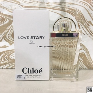 น้ำหอมแท้ CHLOE LOVE STORY FOR WOMEN EAU DE PARFUM SPRAY 75 ML TESTER BOX ของใหม่ กล่องเทสเตอร์ ไม่เคยถูกฉีด