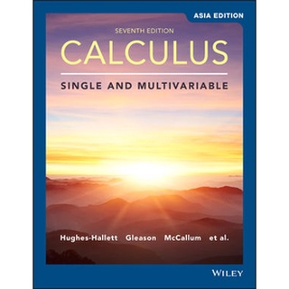 Calculus: Single and Multivariable, 7th Edition, Asia Edition by Hallett (Wiley Textbook)