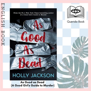 [Querida] หนังสือภาษาอังกฤษ As Good as Dead (A Good Girls Guide to Murder) by Holly Jackson