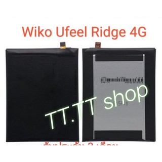 แบตเตอรี่ แท้ Wiko Ufeel Ridge 4G รับประกัน 3 เดือน