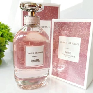 Coach Dream EDP 90 ml. สไตล์ฟลอรัลฟรุตตี้ หวานอ่อนโยนดูเป็นสาวสดใส