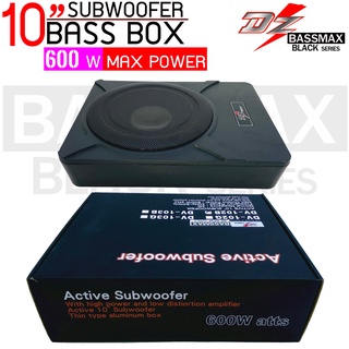 DZ POWER BASS BOX เบสบ๊อก 10 นิ้ว ซับตู้ ซับสำเร็จ ตู้ซับสำเร็จ รุ่น BASSMAX BLACK SERIES