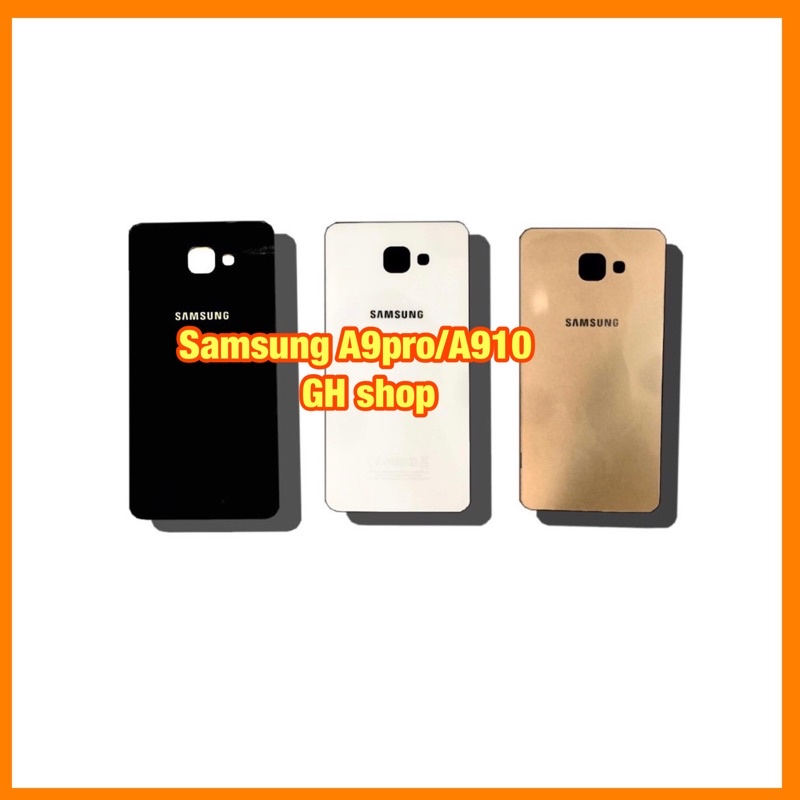 ฝาหลัง Samsung A9pro A910