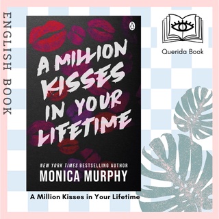 [Querida] A Million Kisses in Your Lifetime : The steamy and utterly addictive TikTok sensation by Monica Murphy