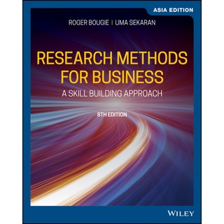 Research Methods For Business: A Skill Building Approach, 8th Edition, Asia Edition by Sekaran (Wiley Textbook)