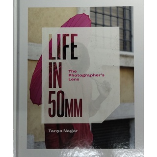 หนังสือ สอนถ่ายภาพ ภาษาอังกฤษ LIFE IN 50MM The Photographers Lens