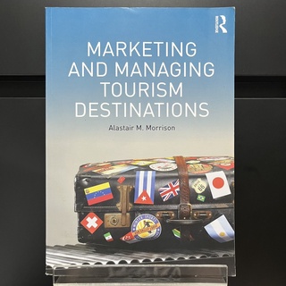 Marketing and Managing Tourism Destinations - Alastair M. Morrison