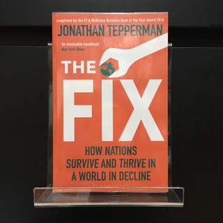 The Fix : How Nations Survive and Thrive in a World in Decline - Jonathan Tepperman