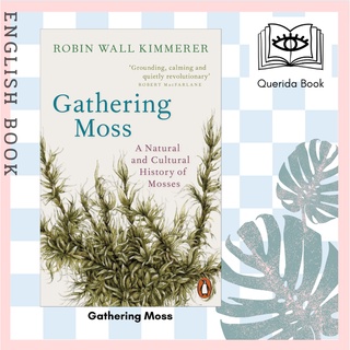 [Querida] หนังสือภาษาอังกฤษ Gathering Moss: A Natural and Cultural History of Mosses by Robin Wall Kimmerer