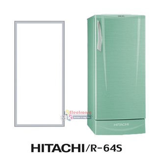 ขอบยางตู้เย็น Hitachi รุ่น R-64S ของแท้