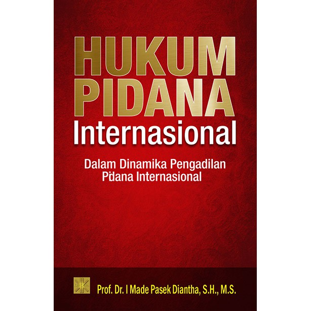 INTERNATIONAL CRIMINAL LAW IN INTERNATIONAL CRIMINAL COURT DYNAMICS