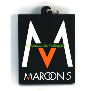 MAROON 5  พวงกุญแจ  ปั๊มนูน วงร็อค kc61 พร้อมส่ง