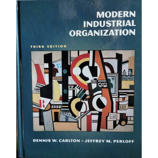 Modern Industrial Organization Dennis W. Carlton Jeffery M. Perloff หนังสือภาษาอังกฤษ