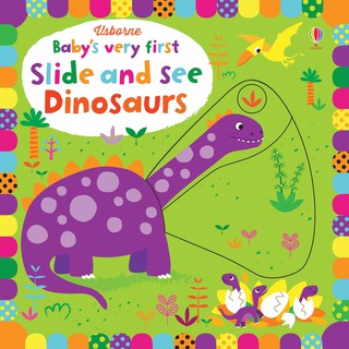 DKTODAY หนังสือ USBORNE BABYS VERY FIRST SLIDE AND SEE:DINOSAURS