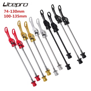 Litepro ก้านปลดเร็ว อลูมิเนียมอัลลอย 74 130 มม. QR 100 135 มม. สําหรับจักรยานเสือภูเขา