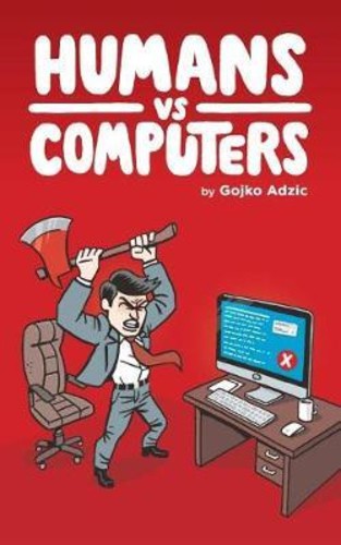 Humans vs Computers โดย Gojko Adzic (ปกอ่อน)