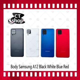 สำหรับ Samsung A12 อะไหล่บอดี้ เคสกลางพร้อมฝาหลัง Body อะไหล่มือถือ คุณภาพดี CT Shop