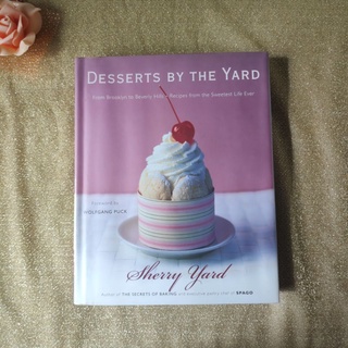 Dessert by the Yard หนังสือตำราขนมจากเชฟ Sherry Yard