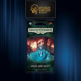 Arkham Horror LCG Mythos Pack - Where Doom Awaits - AHC07 - Board Game - บอร์ดเกม