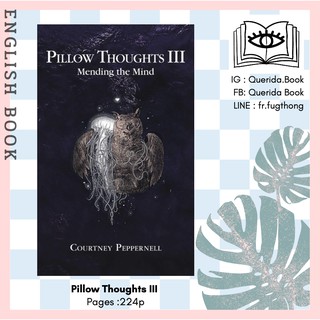 [Querida] หนังสือภาษาอังกฤษ Pillow Thoughts III : Mending the Mind (Pillow Thoughts 3) by Courtney Peppernell