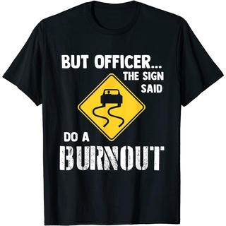 เสื้อยืด พิมพ์ลาย The Sign Said Do a Burnout Funny Car สําหรับผู้ชาย