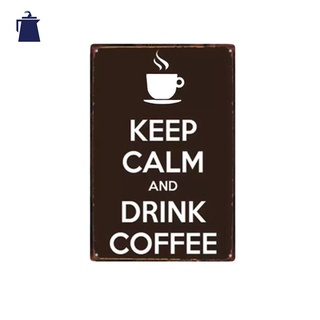 ป้ายสังกะสี Keep calm and drink coffee (20 x 30 cm )