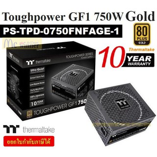 POWER SUPPLY (อุปกรณ์จ่ายไฟ) THERMALTAKE TOUGHPOWER GF1 750W (80+ GOLD) (PS-TPD-0750FNFAGE-1) - รับประกัน 10 ปี