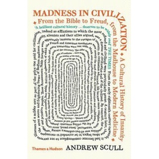 หนังสือใหม่พร้อมส่ง MADNESS IN CIVILIZATION: A CULTURAL HISTORY OF INSANITY FROM THE BIBLE TO FREUD,