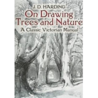 On Drawing Trees and Nature : A Classic Victorian Manual with Lessons and Examples หนังสือภาษาอังกฤษมือ1(New) ส่งจากไทย