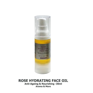 Aroma&amp;More ROSE Hydrating Face Oil-ออยล์เซรั่มบำรุงผิวหน้าล้ำลึกจากน้ำมันธรรมขาติ organic  ซึมง่าย หอมกลิ่นกุหลาบ 30ML