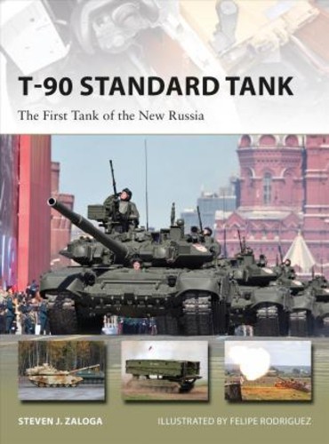 T-90 Standard Tank : The First Tank of the New Russia โดย Steeven J. Zaloga (ฉบับสหราชอาณาจักรปกอ่อน