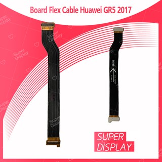 Huawei GR5 2017/BLL-L22 อะไหล่สายแพรต่อบอร์ด Board Flex Cable (ได้1ชิ้นค่ะ) Super Display