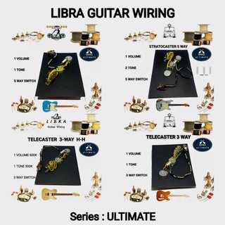 LIBRA GUITAR WIRING วงจรกีต้าร์ไฟฟ้า Series  :  ULTIMATE มีตัวเลือก 10 MODEL