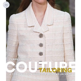 COUTURE TAILORING : A CONSTRUCTION GUIDE FOR WOMENS JACKETS